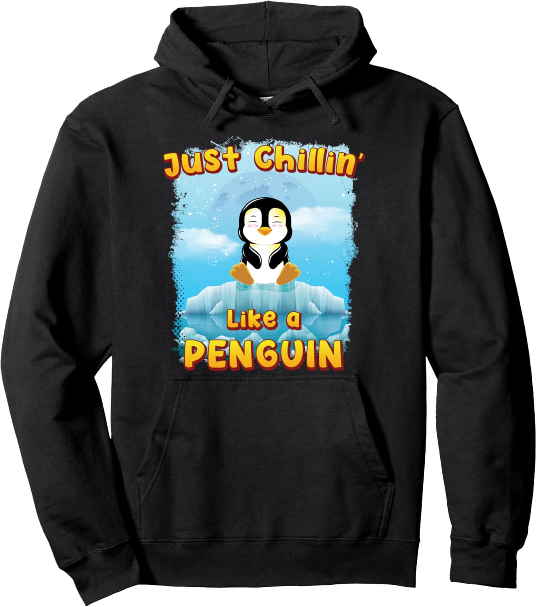 Penguin Gifts for Girls Boys - Just Chillin' Like A Penguin Pullover Hoodie