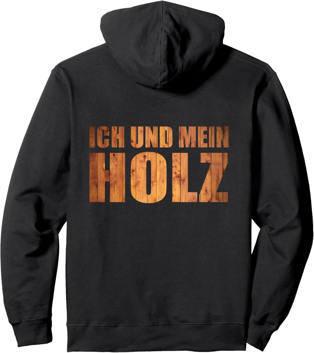 Ich Und Mein Holz Schreiner I Zimmerer Beruf Lustig Pullover Hoodie