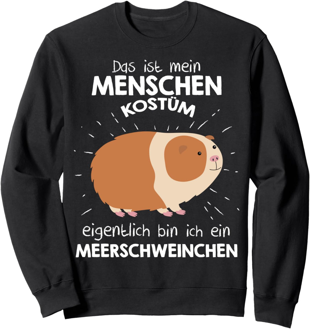 Mein Menschen Kostüm Bin ich ein Meerschweinchen, Halloween Sweatshirt