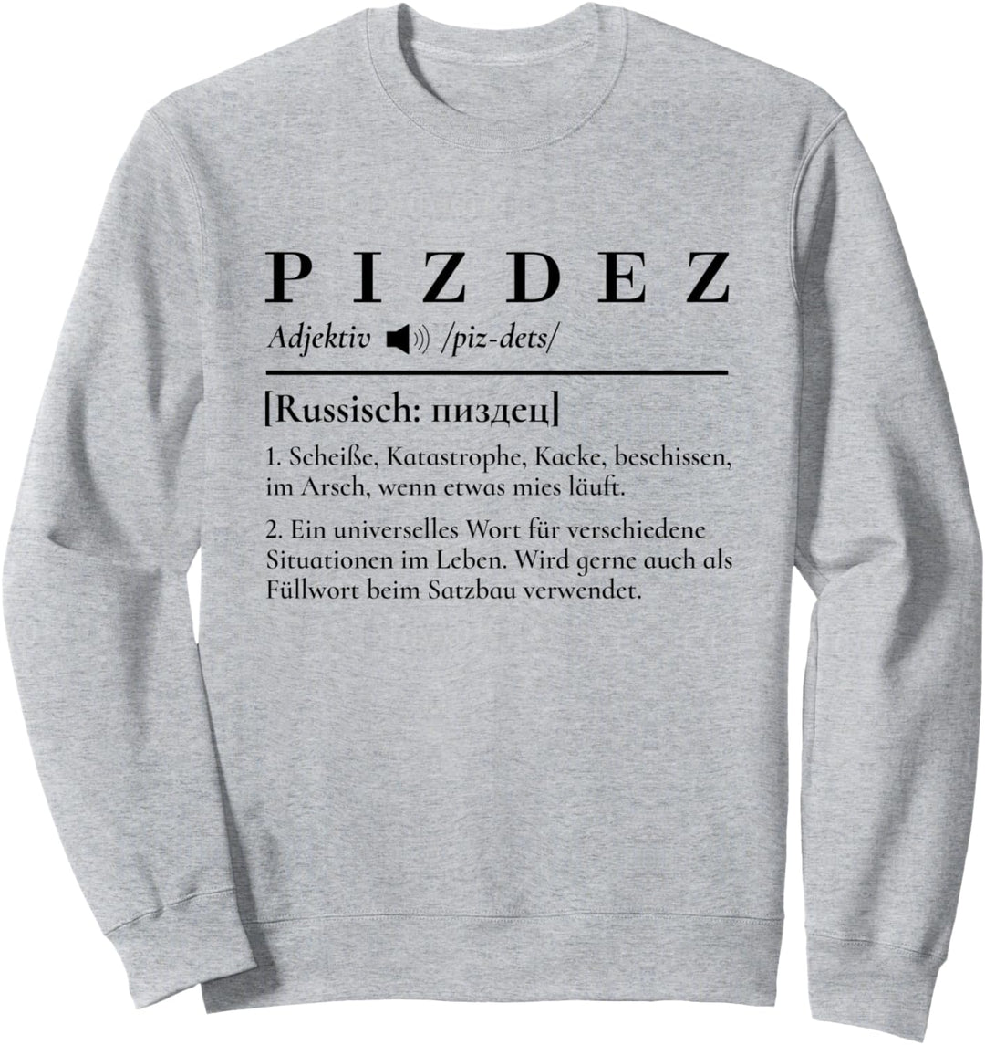 Pizdez Original Definition Russisch Humor Russische Sprache Sweatshirt