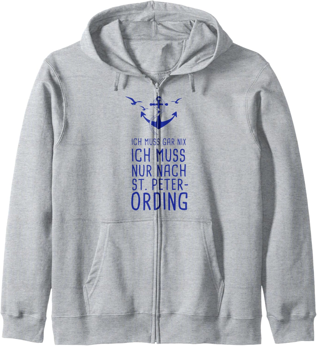 Ich Muss Gar Nix Ich Muss Nur Nach St. Peter Ording Nordsee Kapuzenjacke