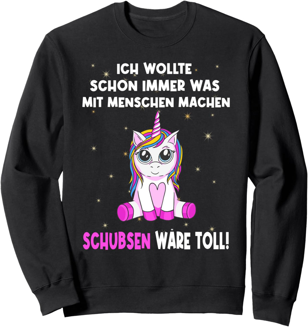 "Ich wollte schon immer was mit Menschen machen" - Einhorn Sweatshirt
