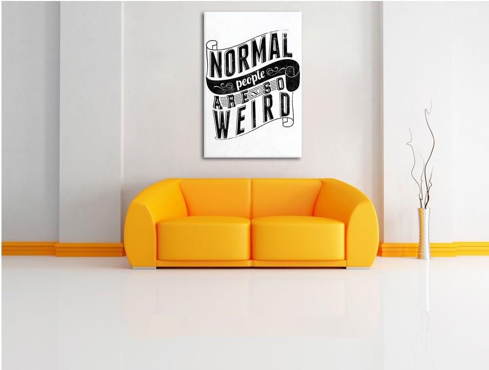 Normal people are weird white Bild auf Leinwand, XXL riesige Bilder fertig gerahmt mit Keilrahmen, K