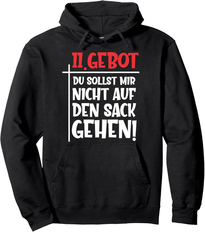 11. Gebot du sollst mir nicht auf den Sack gehen | Lustiges Pullover Hoodie