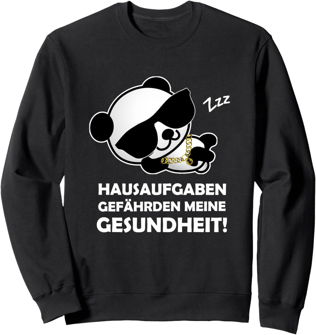Hausaufgaben Gefährden Meine Gesundheit Spruch Panda Bär Sweatshirt