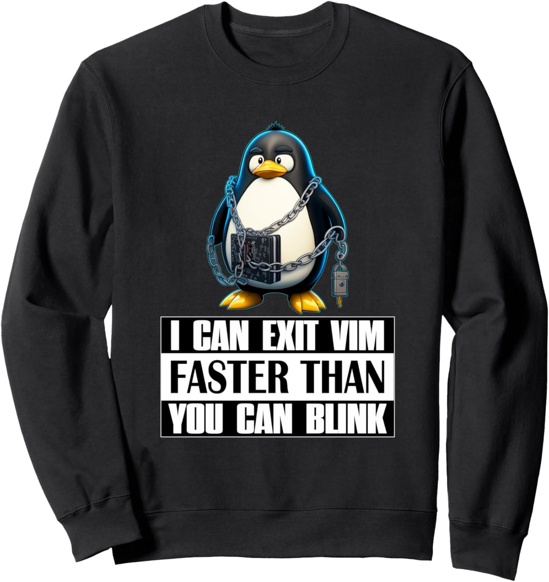 Ich kann VIM schneller beenden, als du blinzeln kannst Linux Sweatshirt