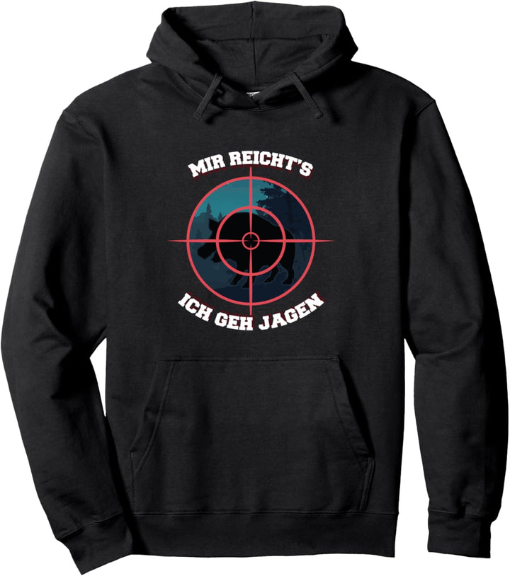 Mir Reichts Ich Geh Jagen Jäger Und Förster Pullover Hoodie