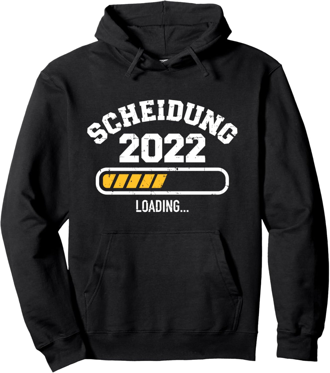 Scheidung 2022 loading Ladebalken Pullover Hoodie