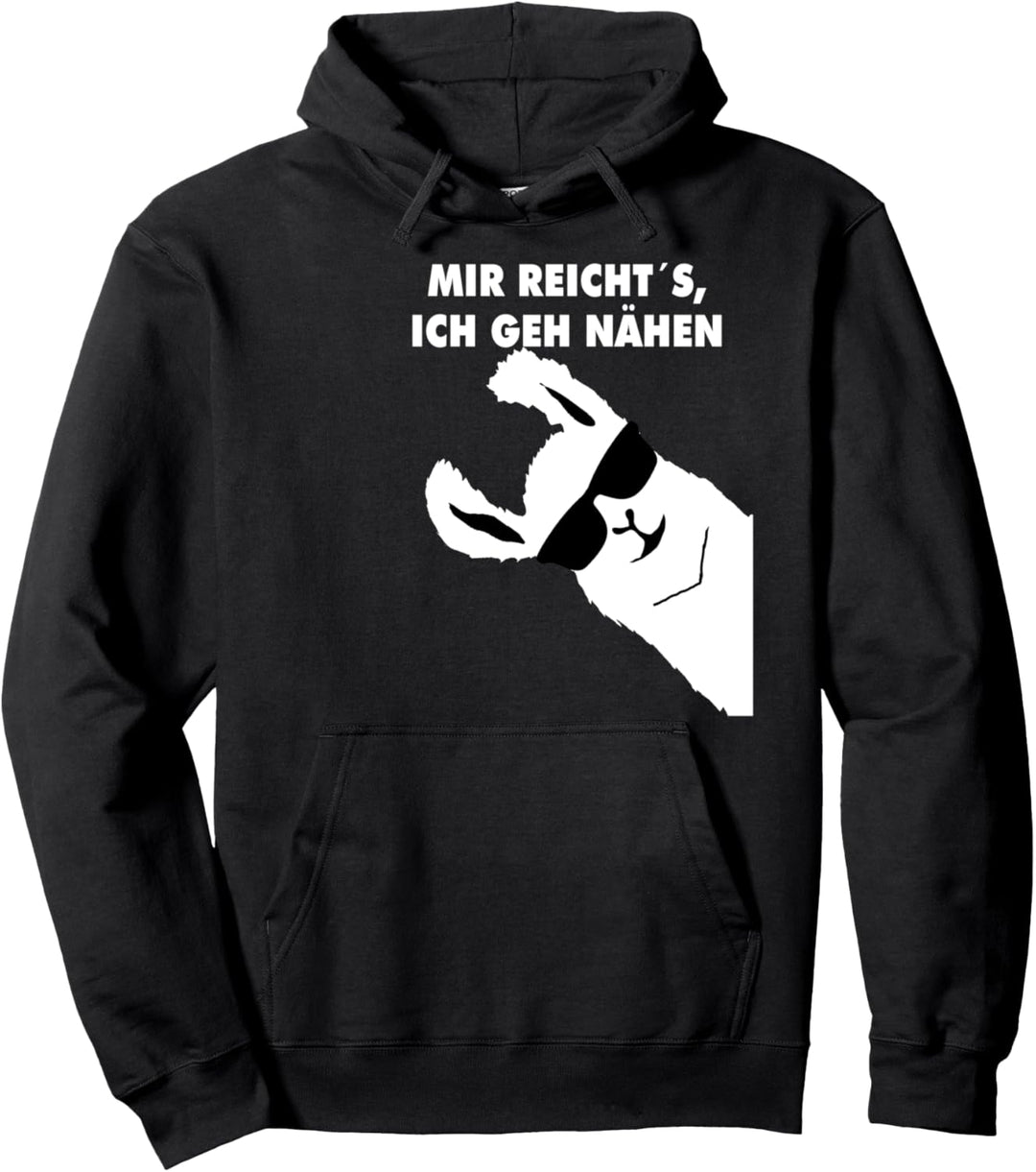 MIR REICHTS ICH GEH NÄHEN Pullover Hoodie