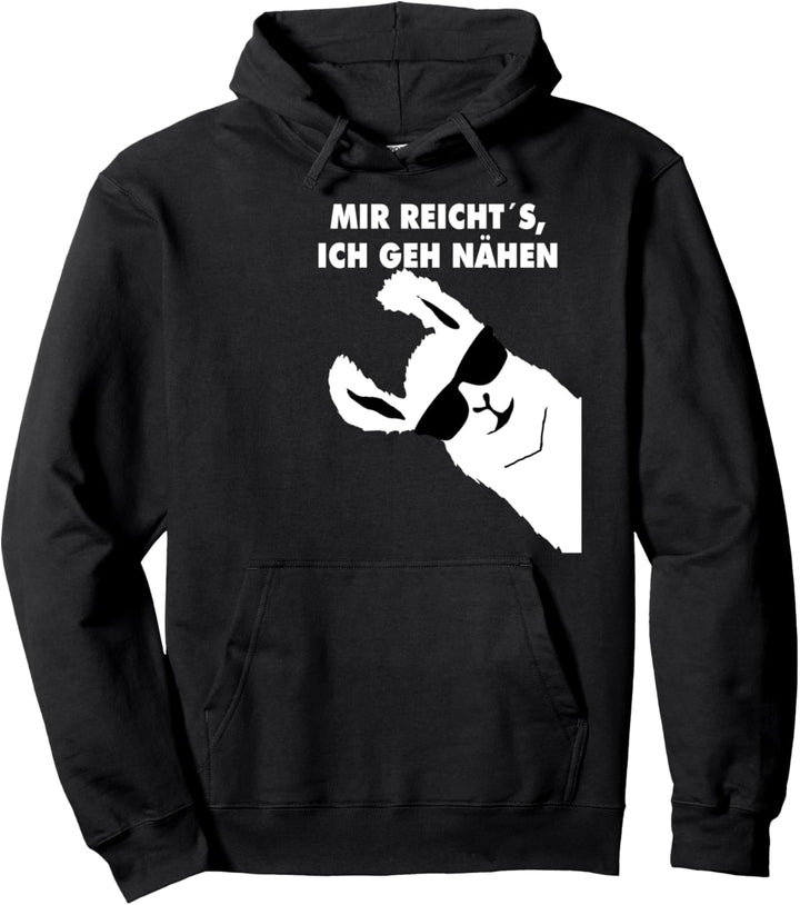 MIR REICHTS ICH GEH NÄHEN Pullover Hoodie