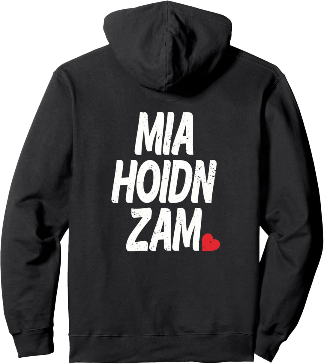 Mia Hoidn Zam Herz Bayrisch Bayern Dialekt Spruch Pullover Hoodie