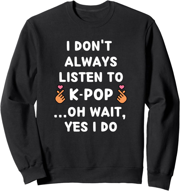 Kpop Koreanisches Drama K-Drama Stan Sweatshirt
