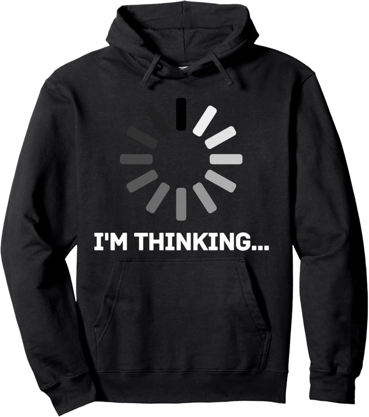 Gaming Computer Nerd Geek Loading - I'm thinking Pullover Hoodie