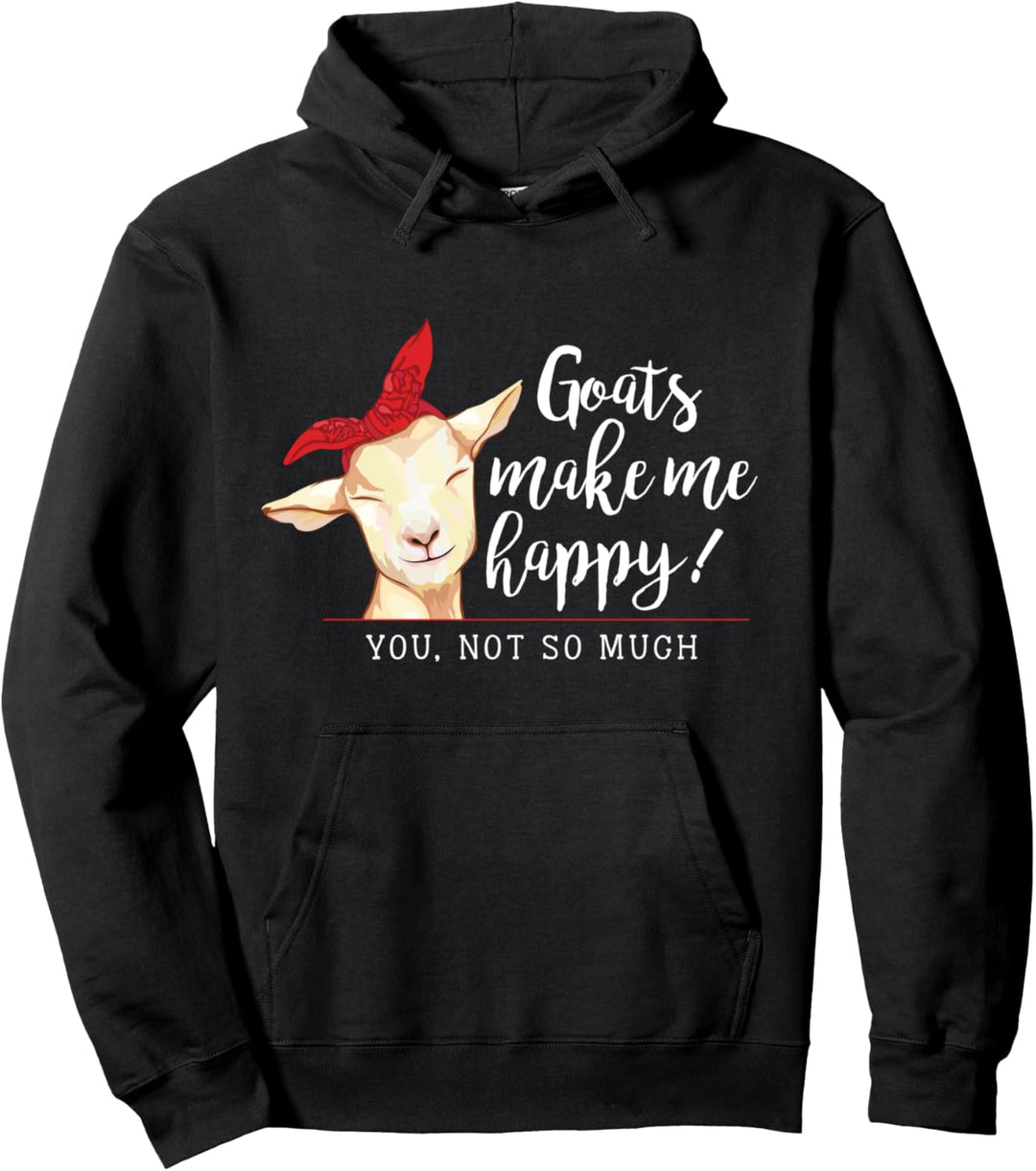 Ziegen machen mich glücklich du nicht so sehr Pullover Hoodie