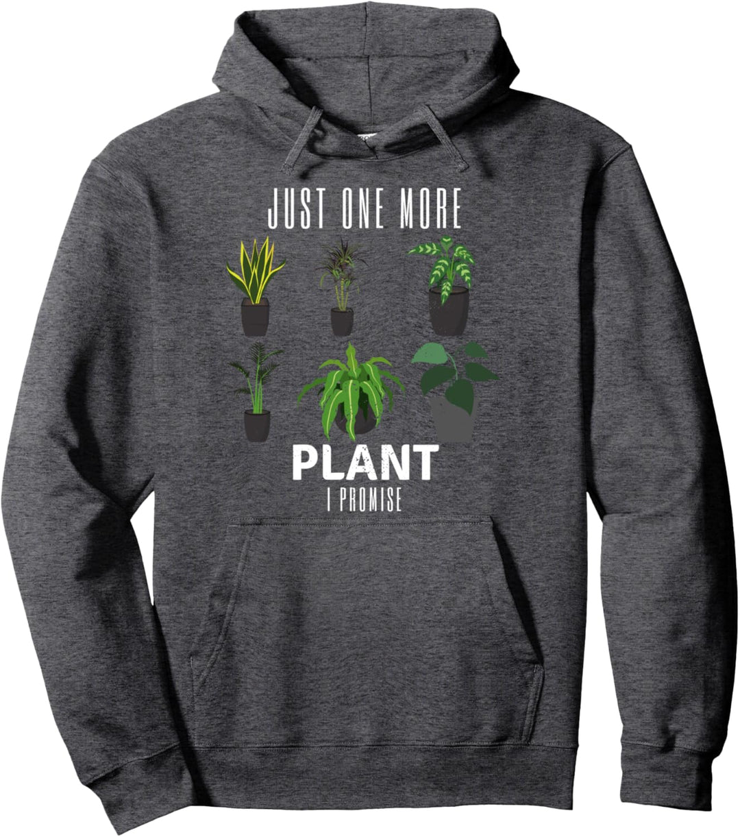 Nur noch eine Pflanze Gartenarbeit Geschenke Gärtner Pullover Hoodie