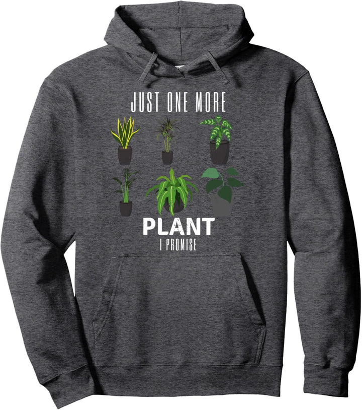 Nur noch eine Pflanze Gartenarbeit Geschenke Gärtner Pullover Hoodie