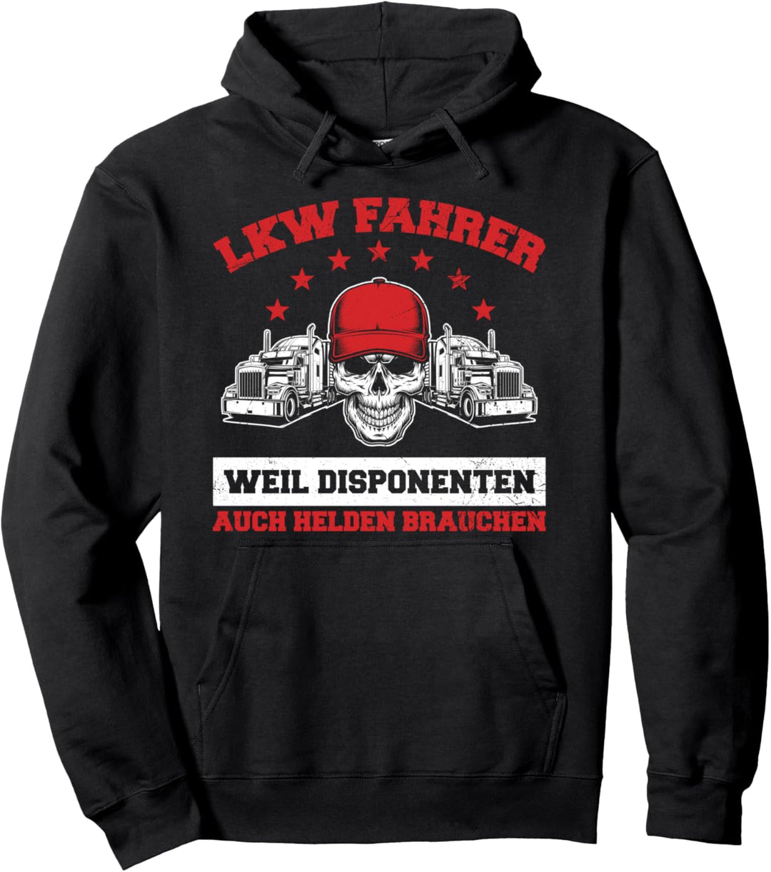 LKW Fahrer Weil Disponenten Auch Helden Brauchen Fernfahrer Pullover Hoodie