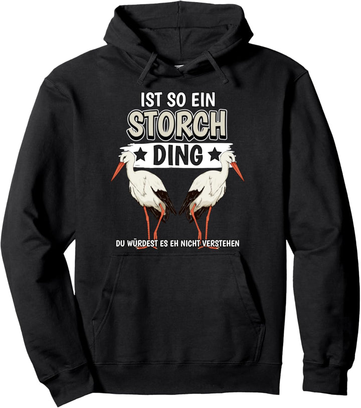 Störche Vogel Sachen Ist so ein Storch Ding Storch Pullover Hoodie