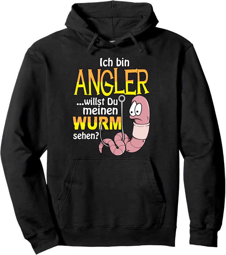Ich bin Angler willst du meinen Wurm sehen Fischen Fischer Pullover Hoodie