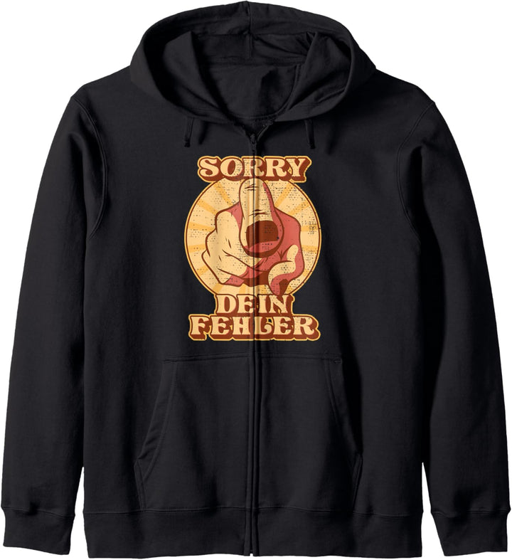 Sorry dein Fehler Lustiges Spruch Zeigefinger DEIN FEHLER Kapuzenjacke
