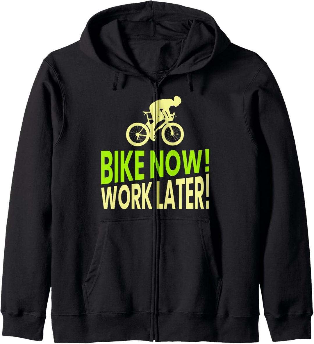 Bike Now Work Later - lustiges Fahrrad Geschenk Kapuzenjacke