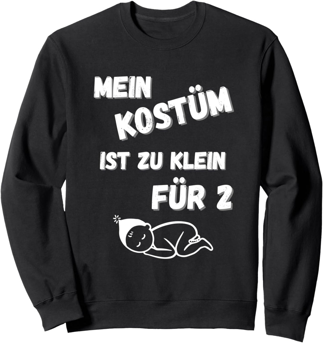 Kostüm Schwanger Schwangerschaft Mutter zu klein witzig Sweatshirt