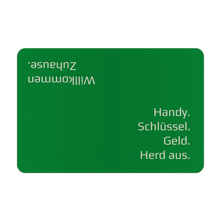 PR Print Royal Fussmatte mit Spruch - Handy, Schlüssel, Geld, Herd aus - Geschenk zum Einzug, Einwei