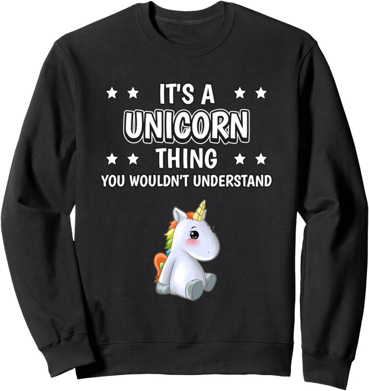 Ist so ein Einhorn Ding Lustiger Spruch Einhörner Sweatshirt