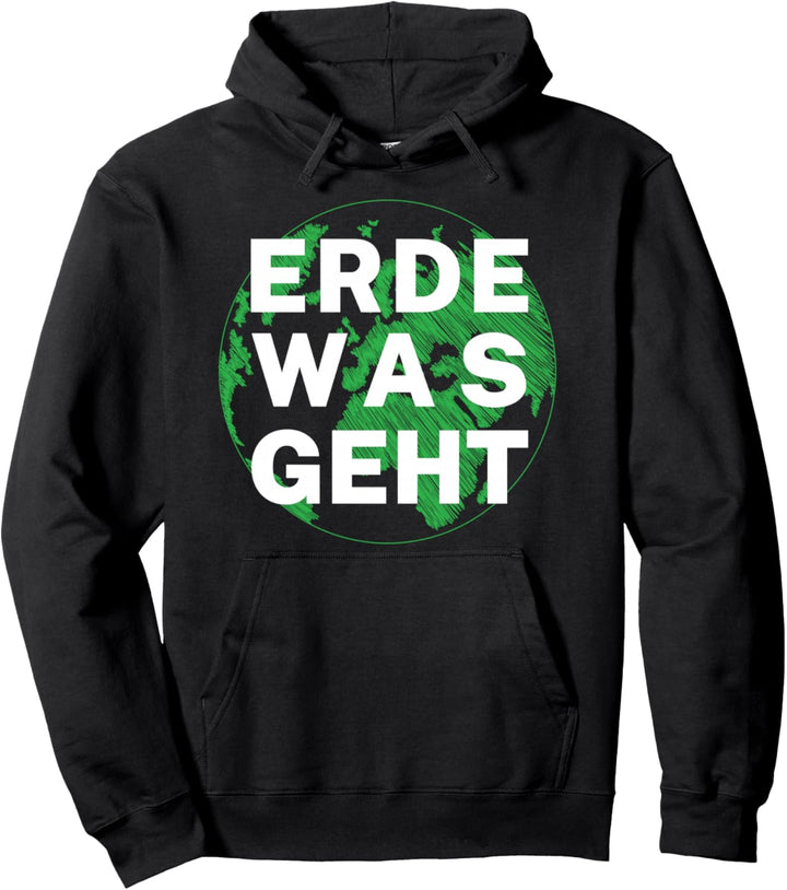 Klimaschutz Erde was geht Pullover Hoodie