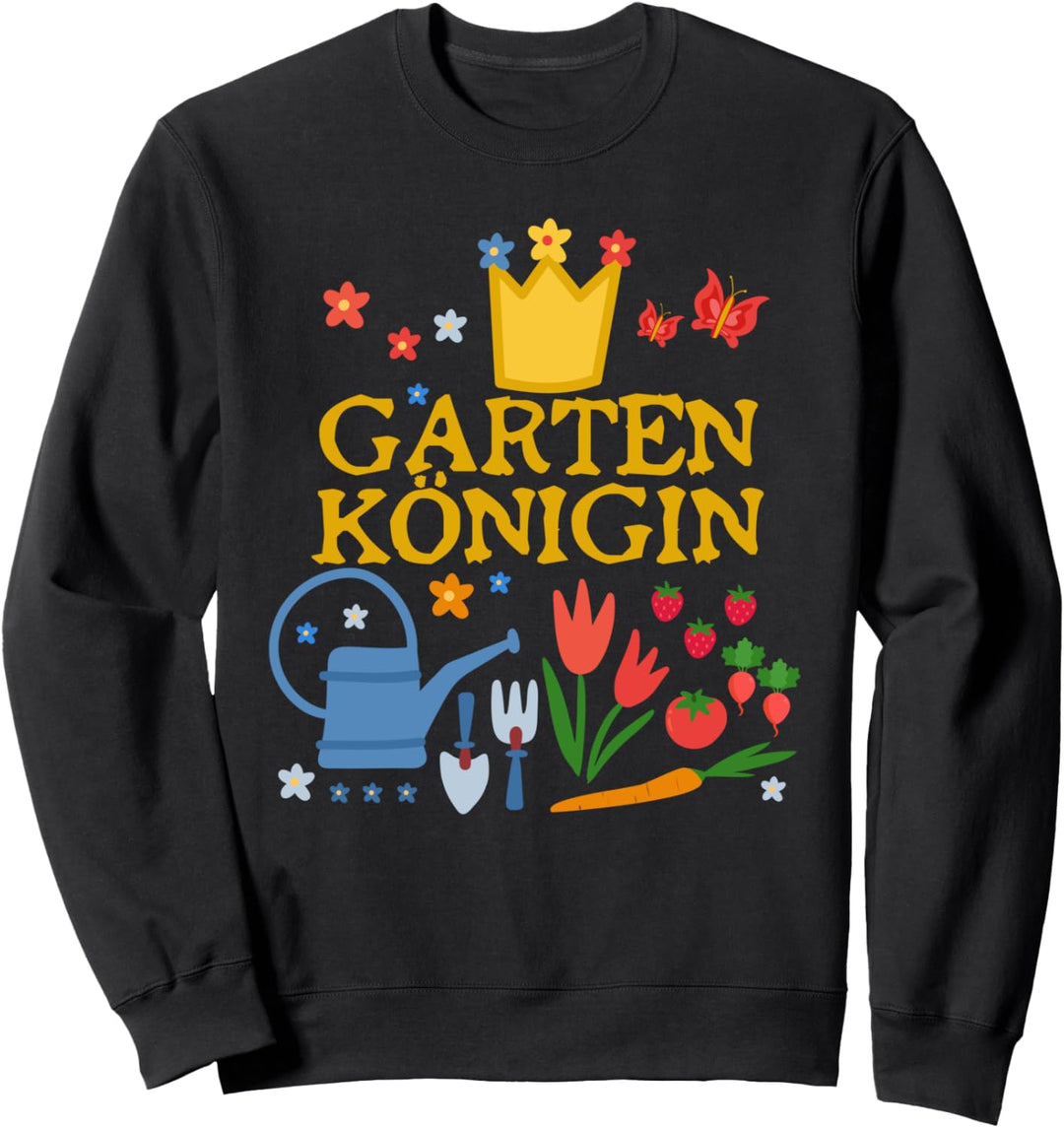 Gartenkönigin Gartenprinzessin Garten Gärtnerin Gärtnerinnen Sweatshirt