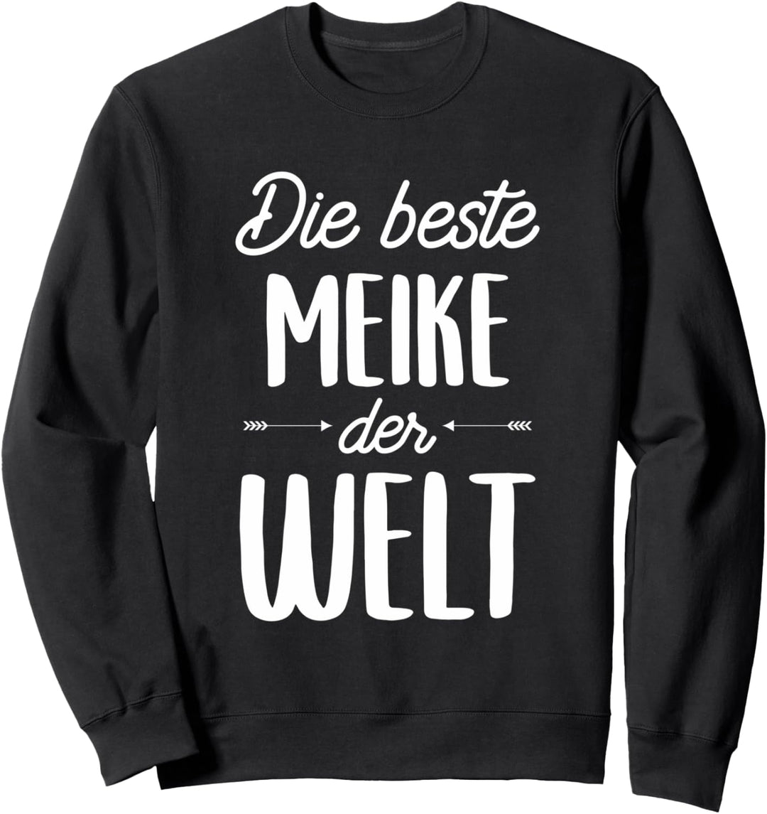 Beste Meike der Welt Sweatshirt