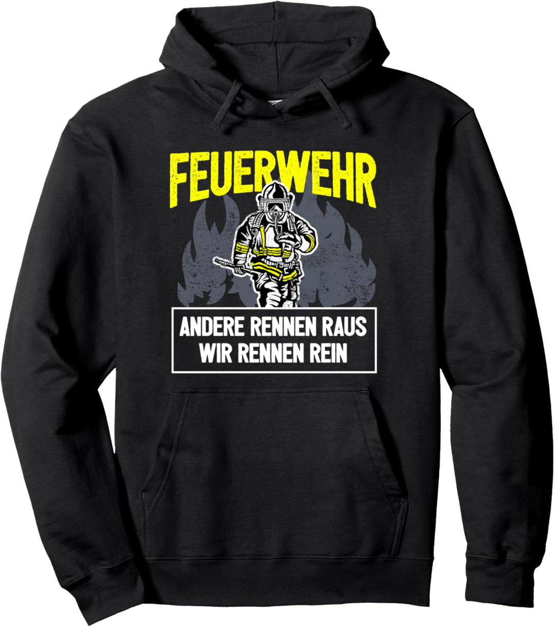 Feuerwehr I Andere Rennen Raus Wir Rennen Rein Pullover Hoodie