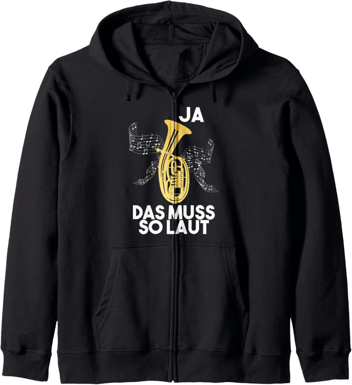 Ja Das Muss So Laut - Lustiges Tenorhorn Design Geschenk Kapuzenjacke