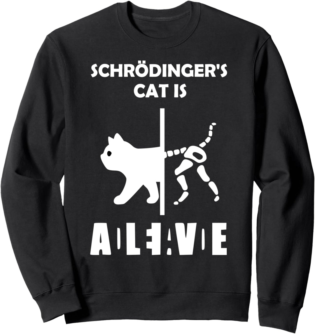 Schrödingers Katze - Dead AND Alive - Physik Nerd Sweatshirt