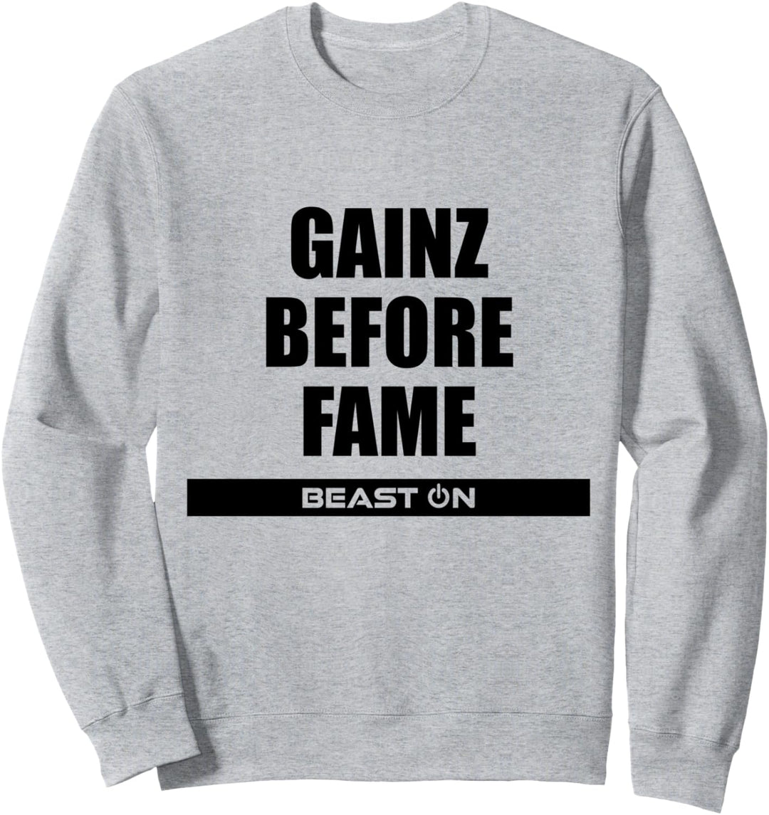 Gains Gainz before Fame Fitness Gym Motivation Sprüche Sweatshirt