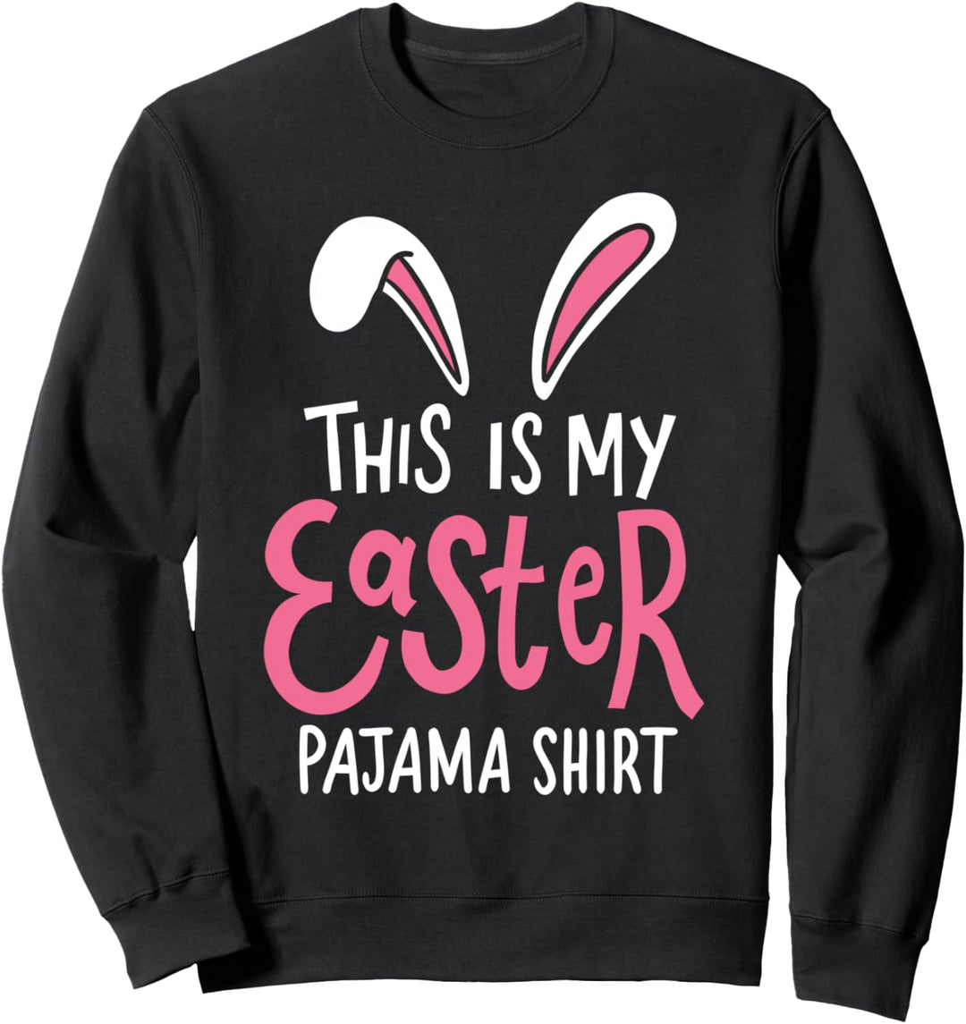 Dies ist mein Ostern Pyjama Outfit niedlich Bunny Lover Sweatshirt