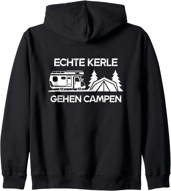 Echte Kerle gehen campen - Camping - Camper Kapuzenjacke