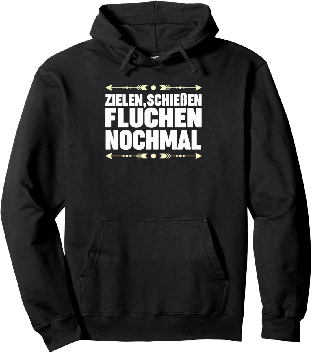 Zielen Schiessen Fluchen Nochmal Bogenschiessen Bogenschütze Pullover Hoodie