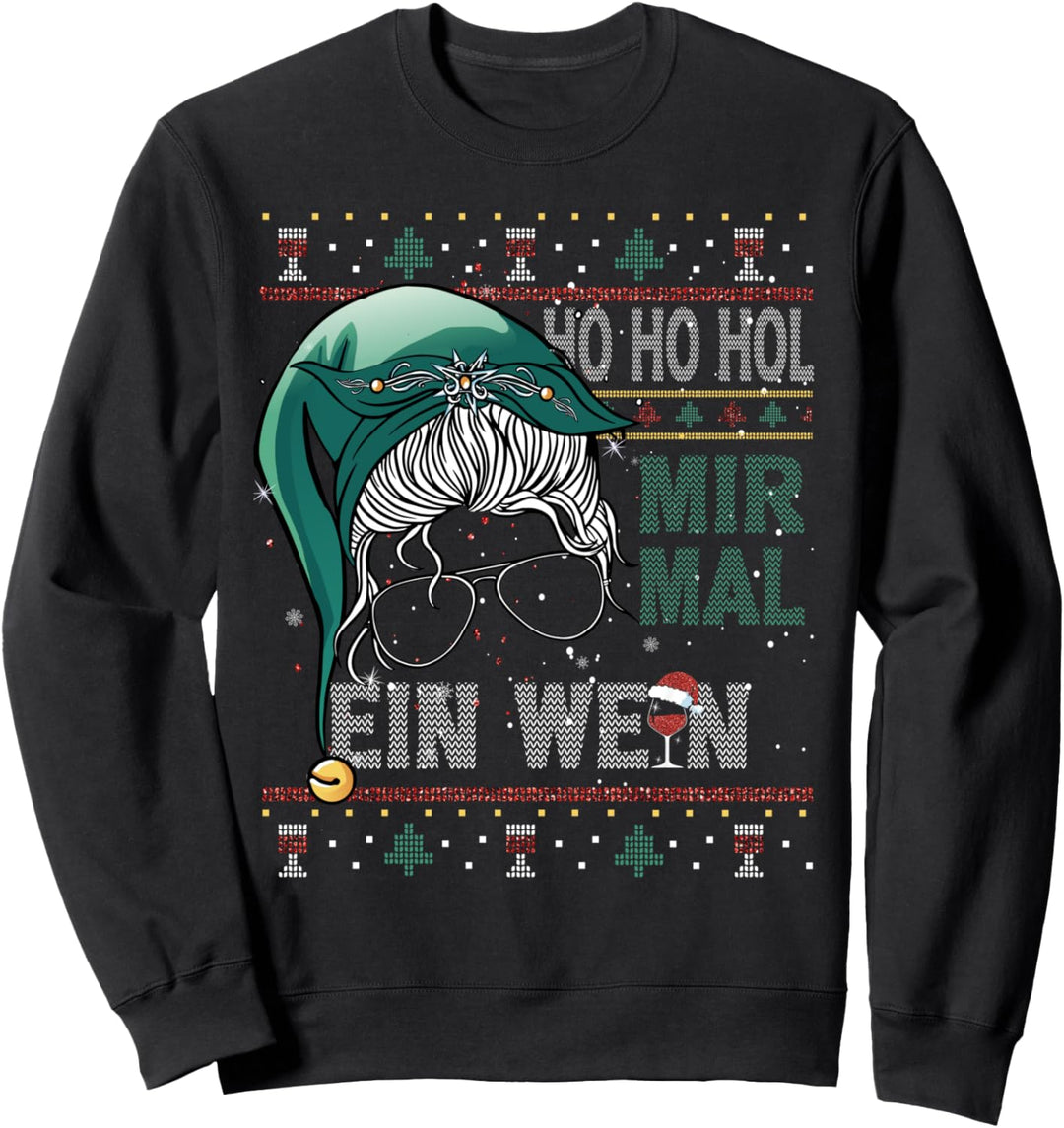 Lustiges Ho Ho Hol Mir Mal Ein Wein Ugly Christmas Sweater Sweatshirt