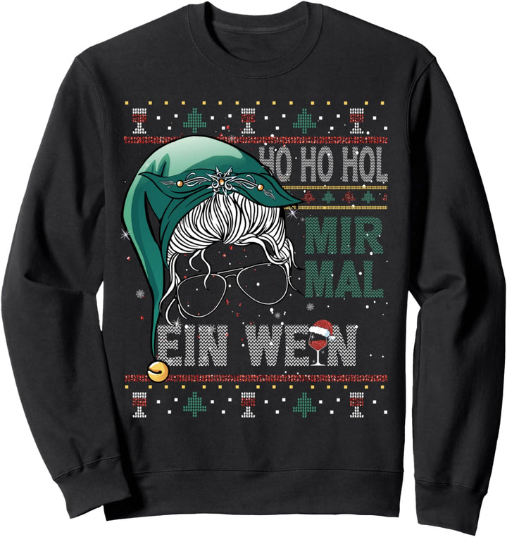 Lustiges Ho Ho Hol Mir Mal Ein Wein Ugly Christmas Sweater Sweatshirt