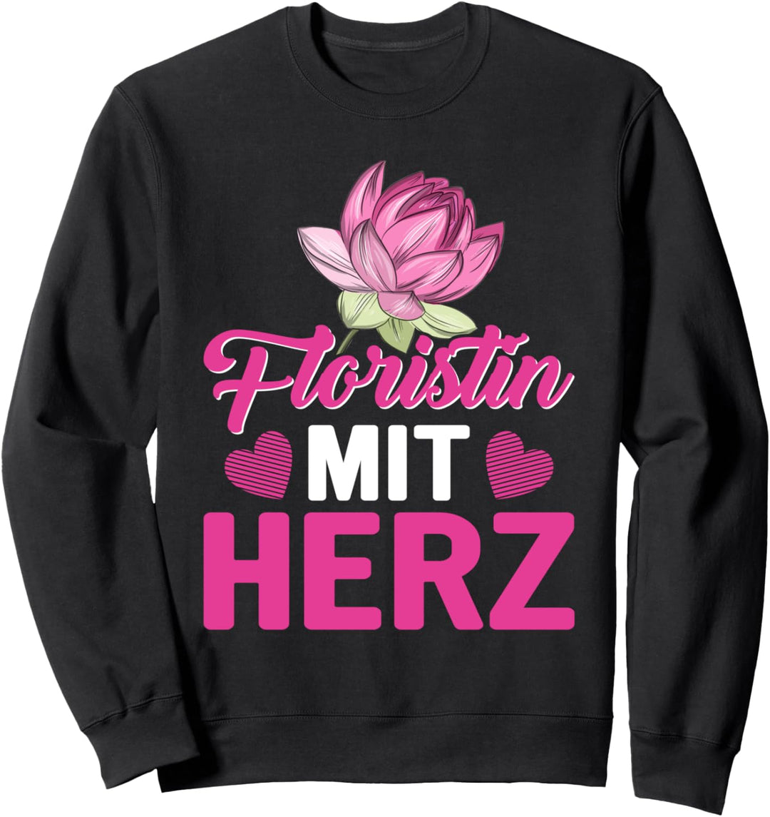 Floristin mit Herz Floristik, Floristin Sweatshirt