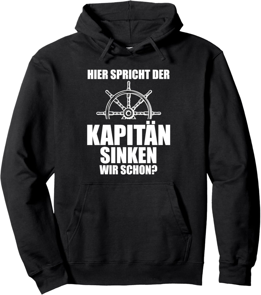 Hier spricht der Kapitän Kapitän Boot Pullover Hoodie