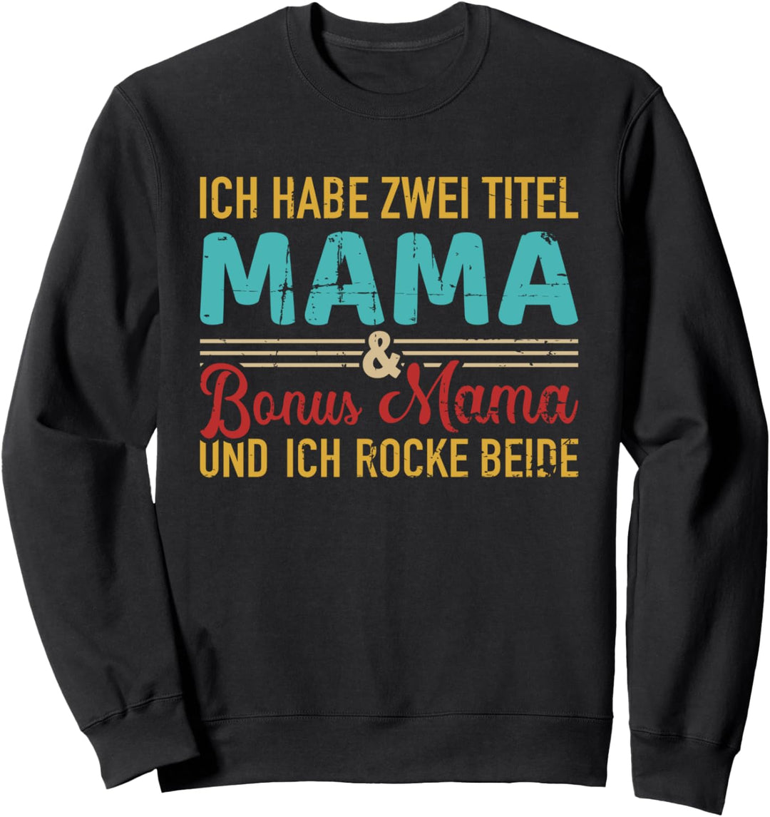 Zwei Titel Mama und Bonus Mama und rocke sie beide vintage Sweatshirt