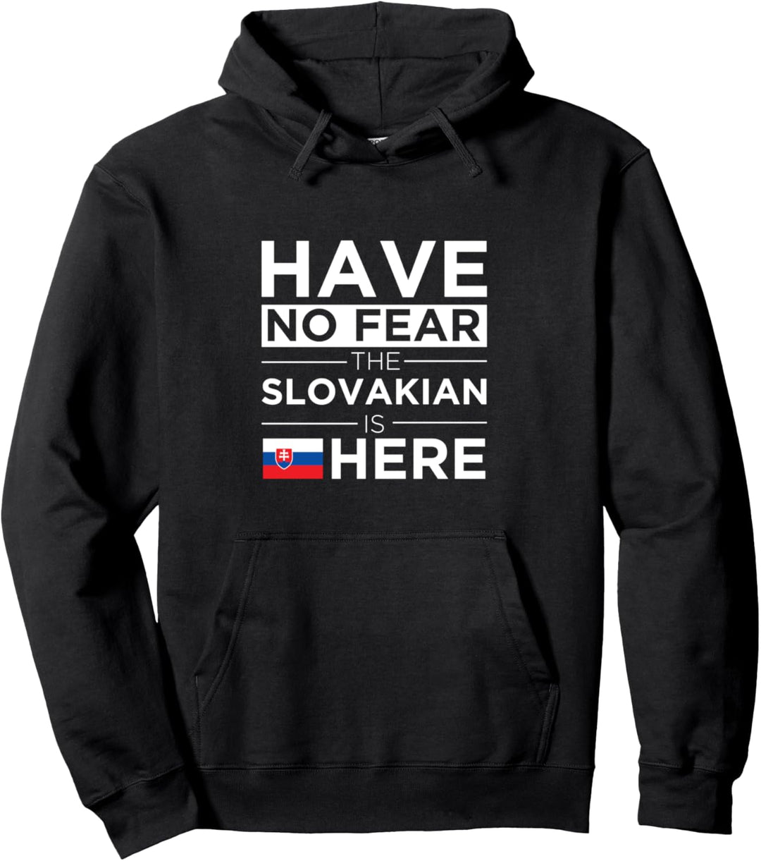 Habe keine Angst Der Slowakische ist hier Stolz Slowakei Pullover Hoodie