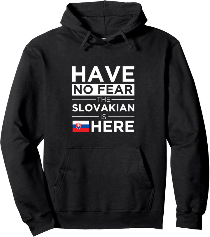 Habe keine Angst Der Slowakische ist hier Stolz Slowakei Pullover Hoodie