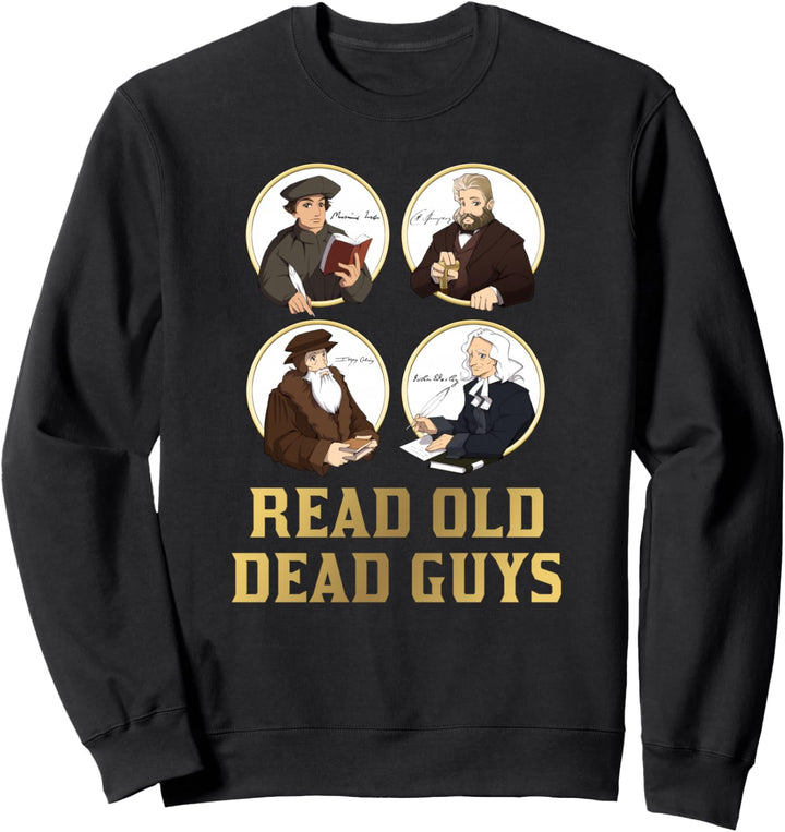 „Read Old Dead Guys“ – lustiges Spurgeon, Calvin, Luther Geschenk Sweatshirt