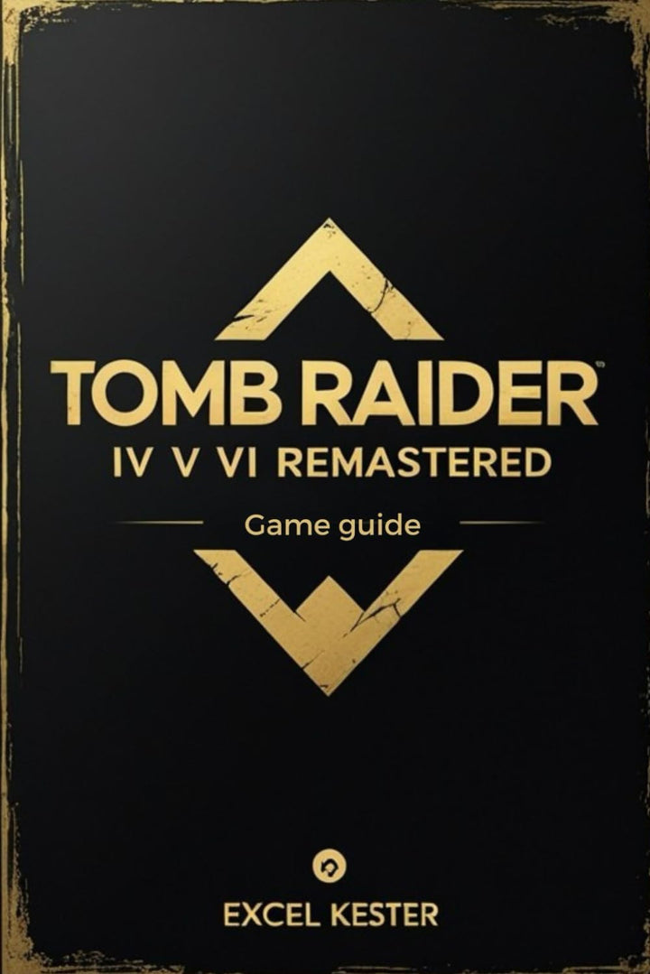 Tomb raider iv v vi remastered: Legacy reborn, Taschenbuch