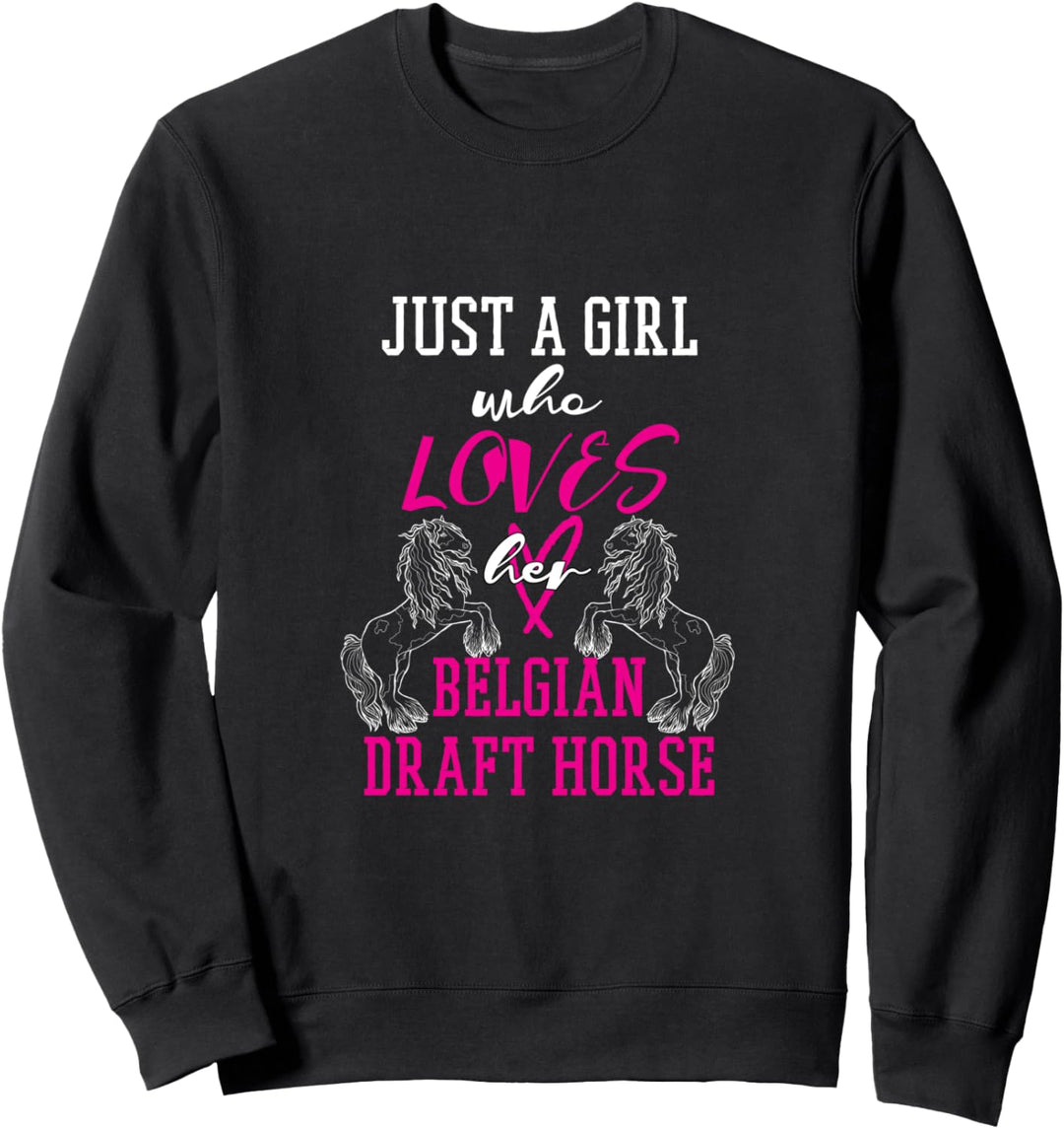 Nur ein Mädchen, das ihr Belgian Draft Horse Womens liebt Sweatshirt