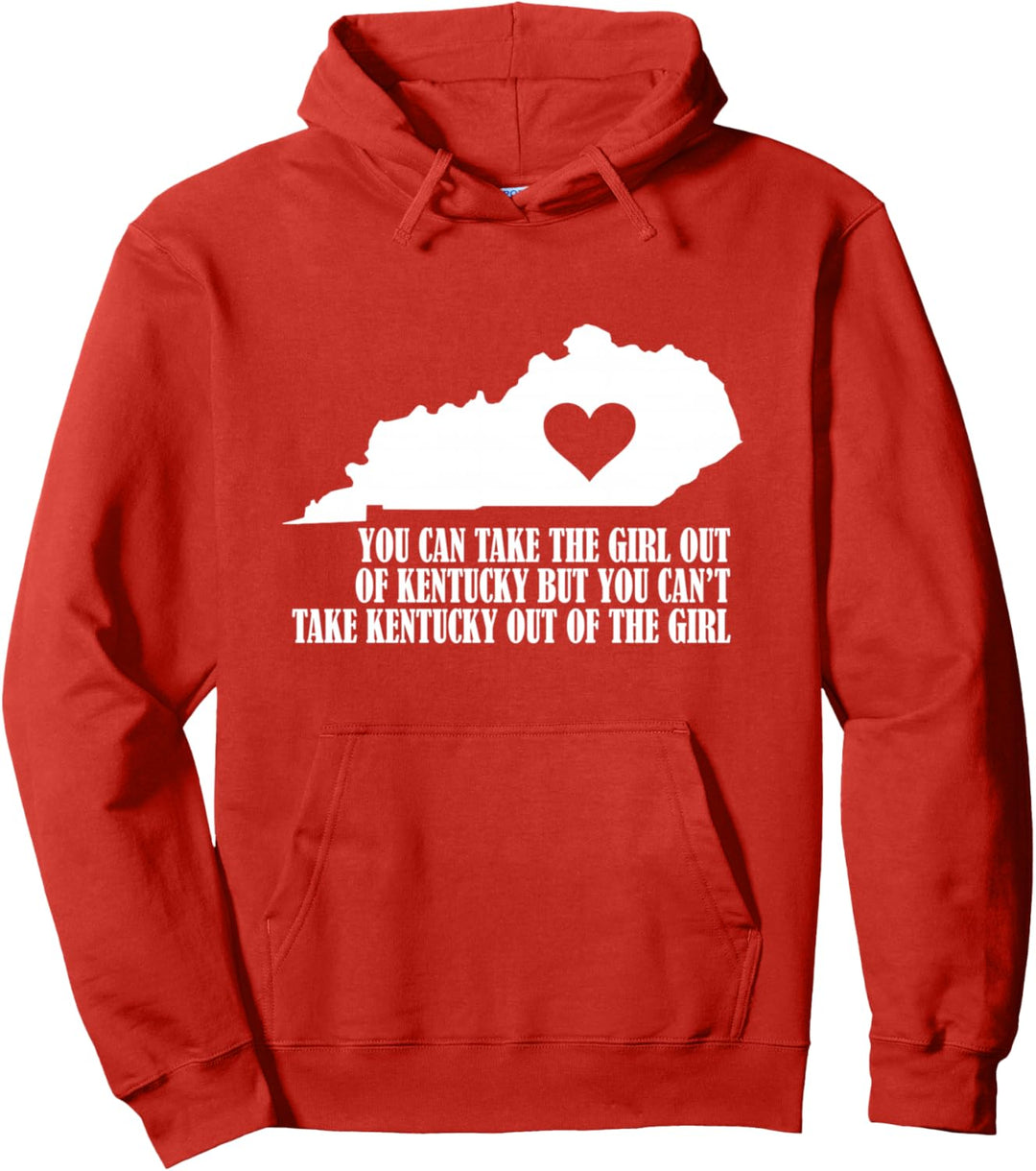 Du kannst das Mädchen aus Kentucky herausnehmen, aber nicht nehmen Pullover Hoodie