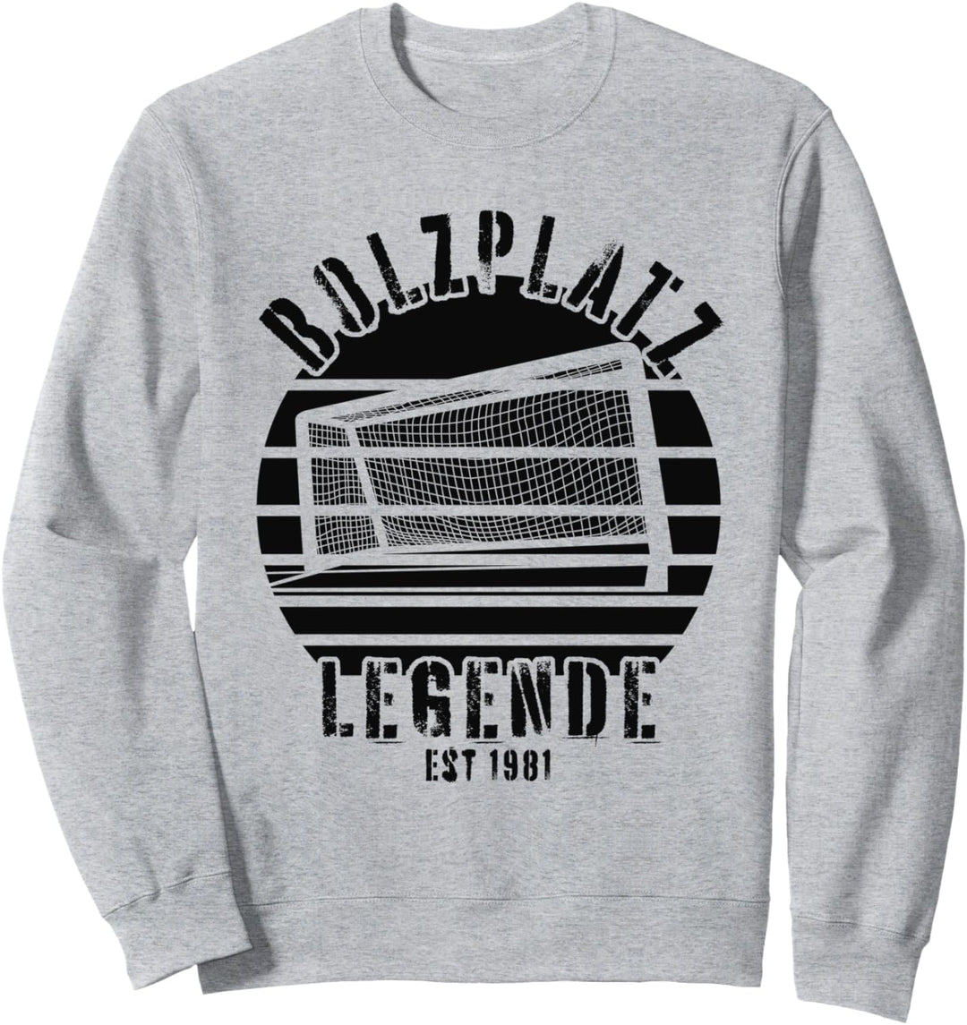 Bolzplatz Legende Fussballer Mannschaft Geburtstag 1981 Sweatshirt